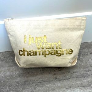 I just want champagne 🥂 makeup bag - dogeared